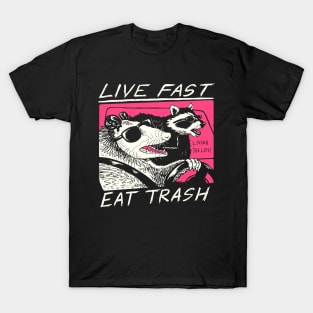 Live Fast Eat Trash And Get Hit By A Car Raccoon Opossum T-Shirt